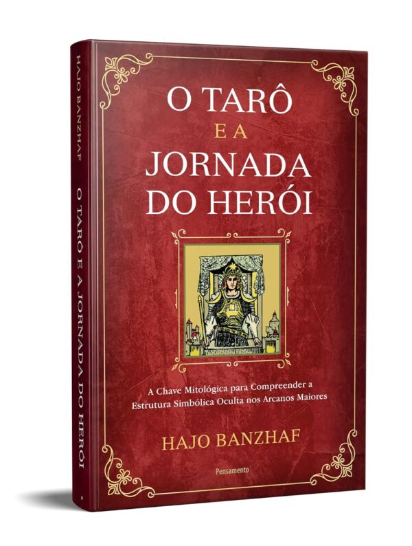 O Tarô e a Jornada do Herói - Hajo Banzhaf